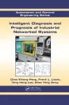 Intelligent Diagnosis and Prognosis of Industrial Networked Systems cover