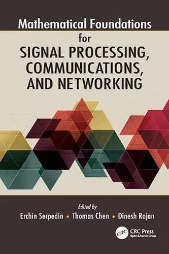 Mathematical Foundations for Signal Processing, Communications, and Networking cover