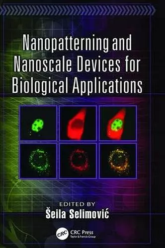 Nanopatterning and Nanoscale Devices for Biological Applications cover