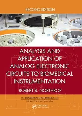 Analysis and Application of Analog Electronic Circuits to Biomedical Instrumentation cover