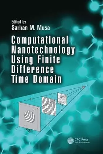 Computational Nanotechnology Using Finite Difference Time Domain cover