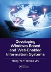 Developing Windows-Based and Web-Enabled Information Systems cover