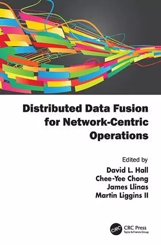 Distributed Data Fusion for Network-Centric Operations cover