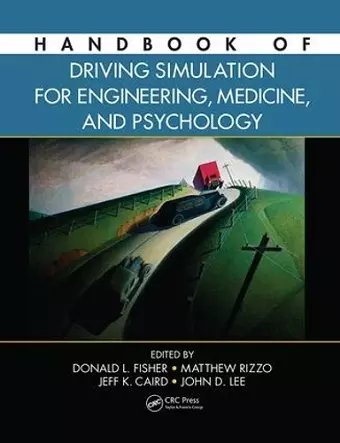 Handbook of Driving Simulation for Engineering, Medicine, and Psychology cover