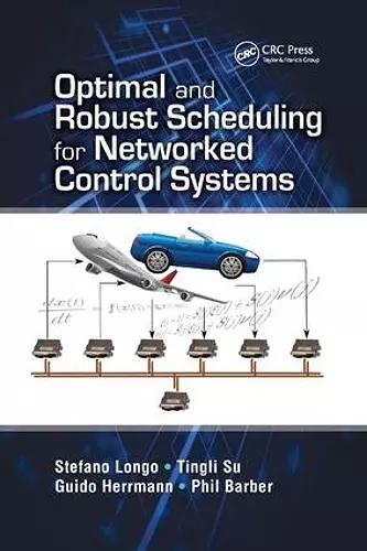 Optimal and Robust Scheduling for Networked Control Systems cover