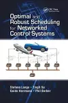 Optimal and Robust Scheduling for Networked Control Systems cover