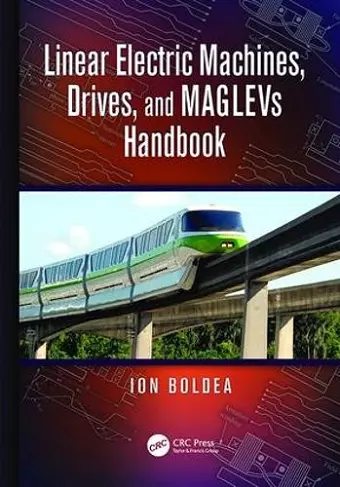 Linear Electric Machines, Drives, and MAGLEVs Handbook cover