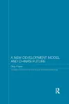 A New Development Model and China's Future cover