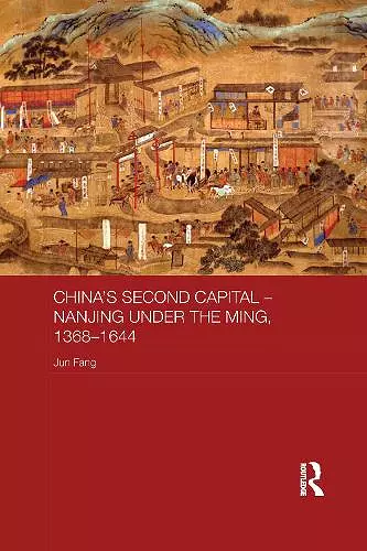 China's Second Capital - Nanjing under the Ming, 1368-1644 cover