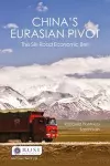 China’s Eurasian Pivot cover