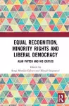 Equal Recognition, Minority Rights and Liberal Democracy cover