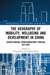 The Geography of Mobility, Wellbeing and Development in China cover