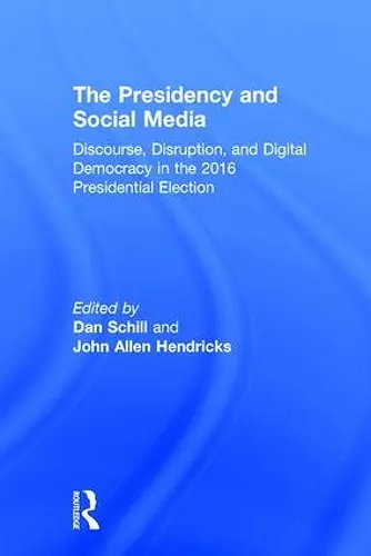 The Presidency and Social Media cover