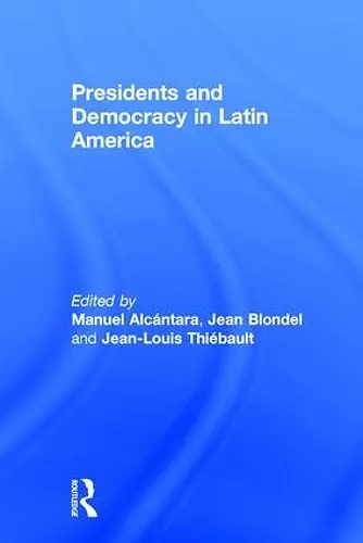 Presidents and Democracy in Latin America cover