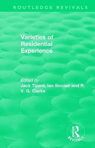 Routledge Revivals: Varieties of Residential Experience (1975) cover