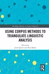 Using Corpus Methods to Triangulate Linguistic Analysis cover