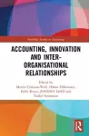 Accounting, Innovation and Inter-Organisational Relationships cover