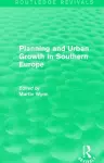 Routledge Revivals: Planning and Urban Growth in Southern Europe (1984) cover