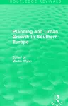 Routledge Revivals: Planning and Urban Growth in Southern Europe (1984) cover
