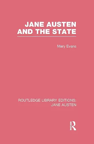 Jane Austen and the State (RLE Jane Austen) cover