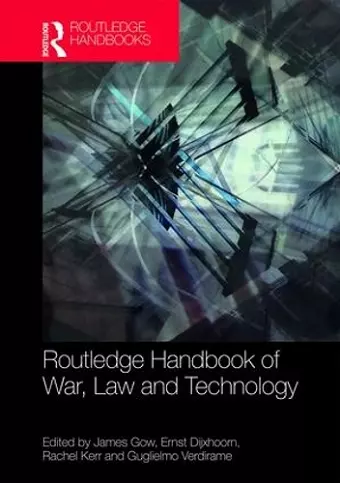 Routledge Handbook of War, Law and Technology cover