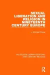 Sexual Liberation and Religion in Nineteenth Century Europe cover