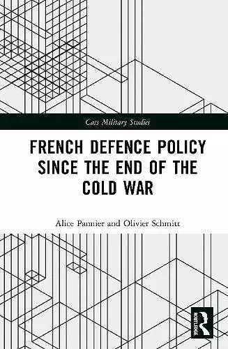 French Defence Policy Since the End of the Cold War cover