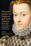 Forgotten Queens in Medieval and Early Modern Europe cover