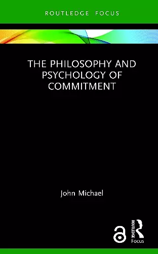 The Philosophy and Psychology of Commitment cover