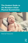 The Student Guide to the Newborn Infant Physical Examination cover