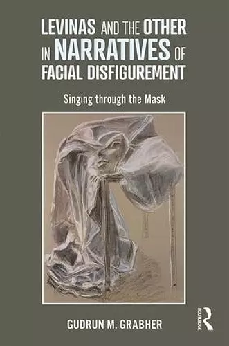 Levinas and the Other in Narratives of Facial Disfigurement cover
