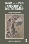 Levinas and the Other in Narratives of Facial Disfigurement cover
