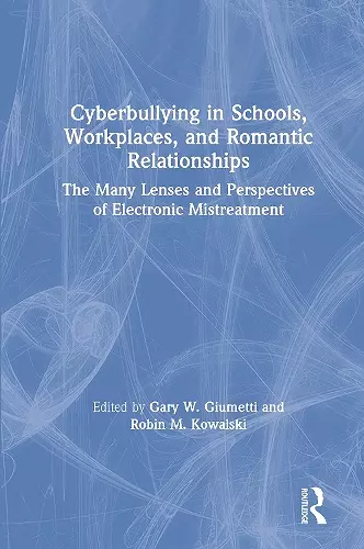 Cyberbullying in Schools, Workplaces, and Romantic Relationships cover