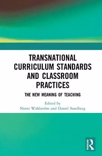 Transnational Curriculum Standards and Classroom Practices cover