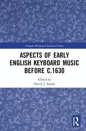 Aspects of Early English Keyboard Music before c.1630 cover