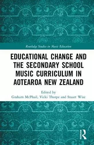 Educational Change and the Secondary School Music Curriculum in Aotearoa New Zealand cover