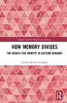 How Memory Divides cover