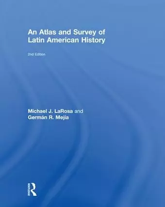 An Atlas and Survey of Latin American History cover