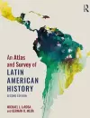 An Atlas and Survey of Latin American History cover