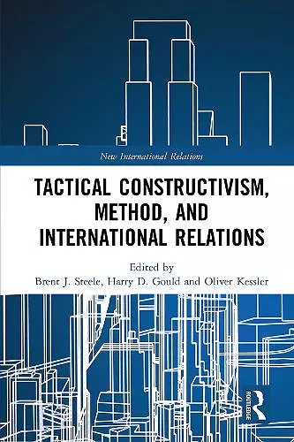 Tactical Constructivism, Method, and International Relations cover