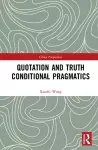 Quotation and Truth-Conditional Pragmatics cover