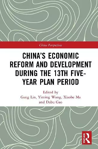 China’s Economic Reform and Development during the 13th Five-Year Plan Period cover