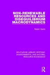 Non-Renewable Resources and Disequilibrium Macrodynamics cover