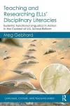 Teaching and Researching ELLs’ Disciplinary Literacies cover