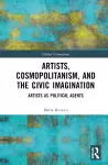 Artists, Cosmopolitanism, and the Civic Imagination cover