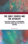 The Early Church and the Afterlife cover