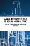 Global Economic Crisis as Social Hieroglyphic cover