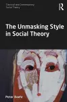 The Unmasking Style in Social Theory cover