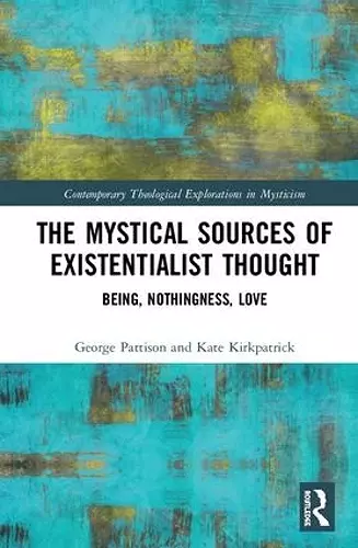 The Mystical Sources of Existentialist Thought cover