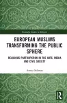 European Muslims Transforming the Public Sphere cover